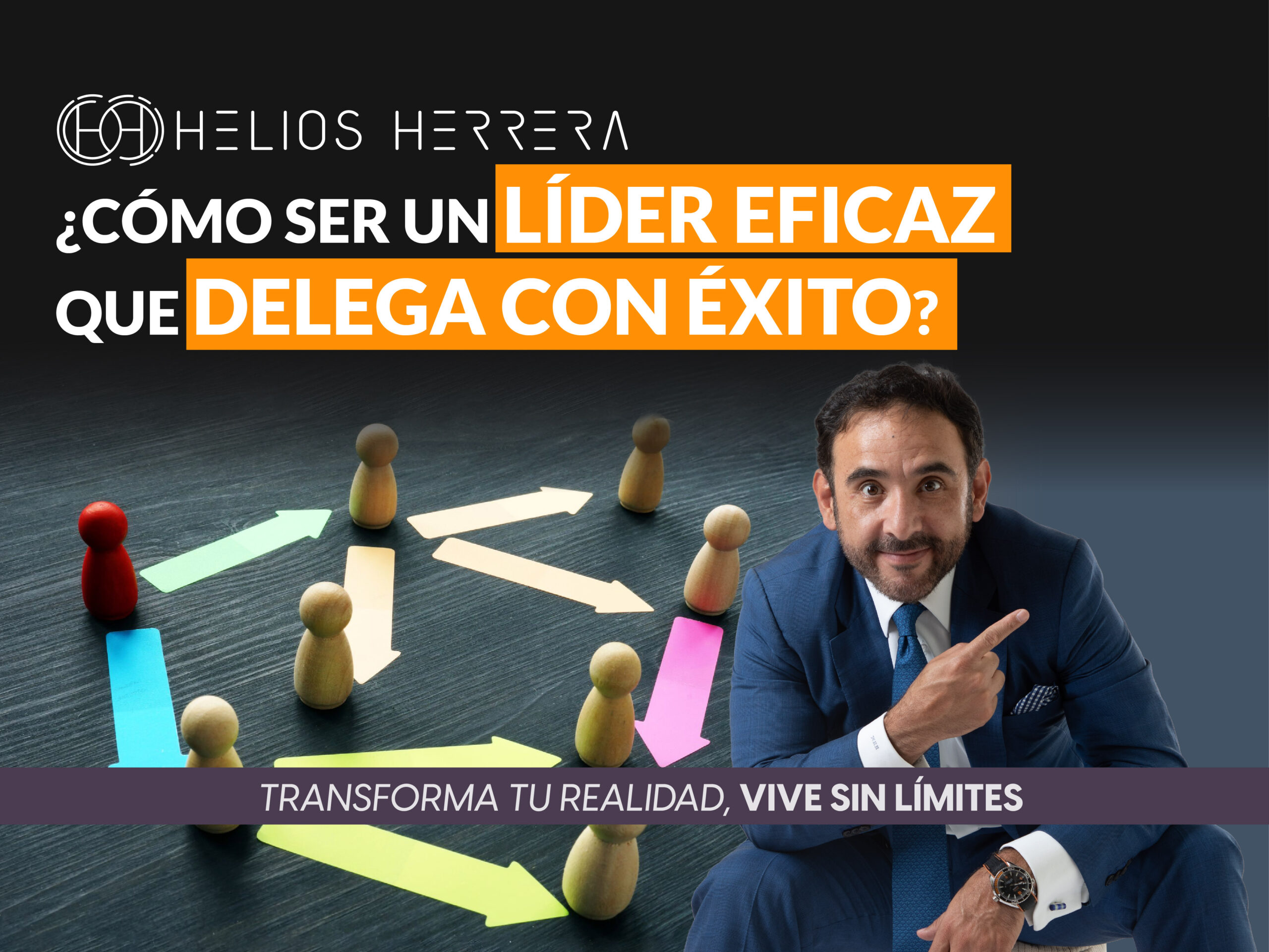 Un líder eficaz delega con éxito